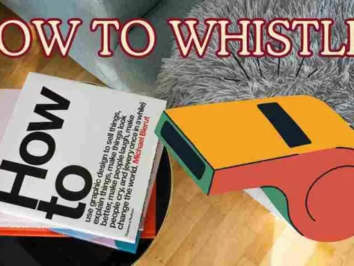 HOW TO WHISTLE